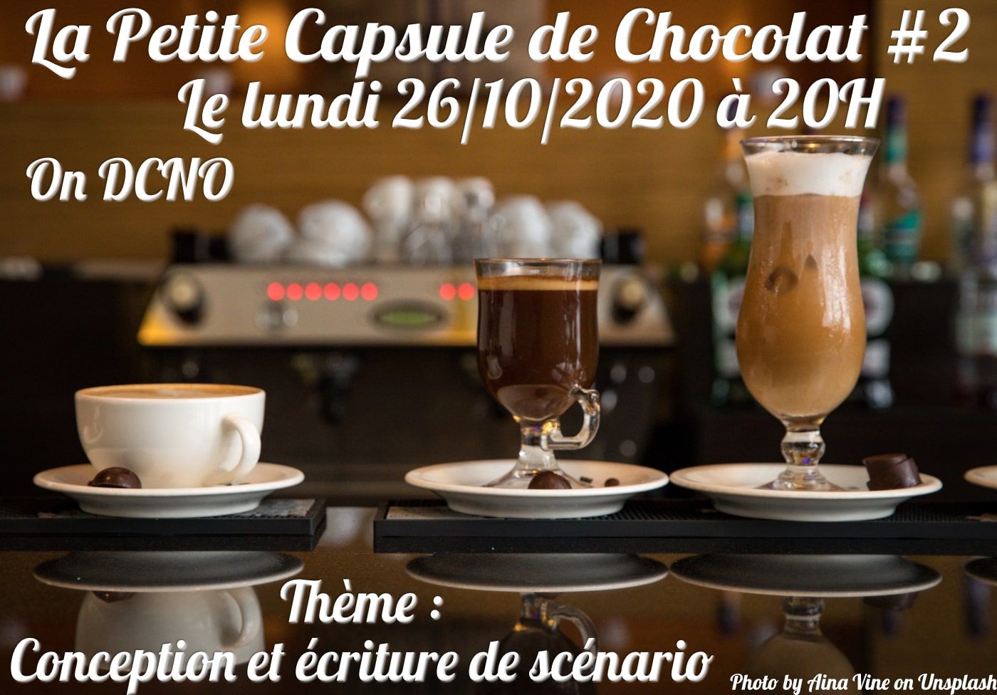 La Petite Capsule de Chocolat #2 :  Conception et écriture de scénarios