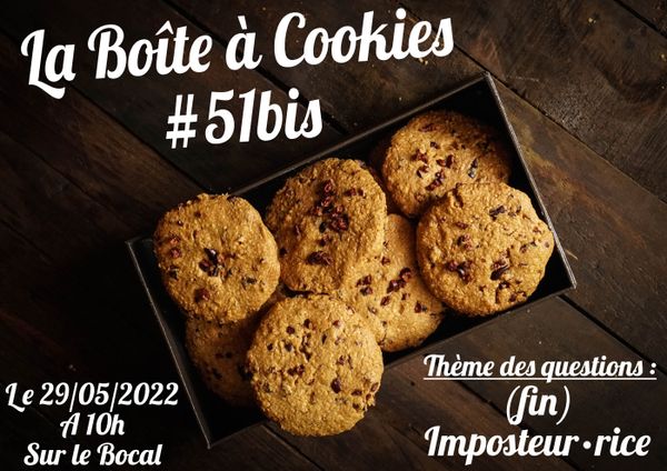 La Boîte à Cookies 51bis : Imposteur·ice